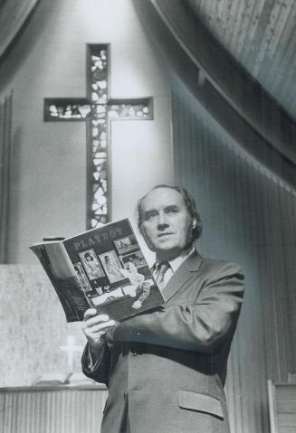 To make a point in his pepped-up type of sermon, John Gillham, a United Church layman, will read from Playboy magazine or a sociological book. He beli(...)