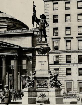 Place D'armes, Montreal, where a monument has been raised to Maisonneuve, on the spot where with his own hand he slew the chief of the Indian band which opposed his settlement