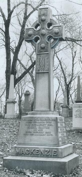 William Lyon Mackenzie, who led the 1837 rebellion, and his son-in-law, Charles Lindsey, are buried in the Necropolis Cemetery