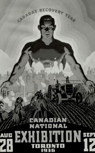 C.N.E. 1936 Poster, Selected from among some 30 signs submitted to the Canadian National Exhibition, this poster, symbolizing the Exhibition's combina(...)