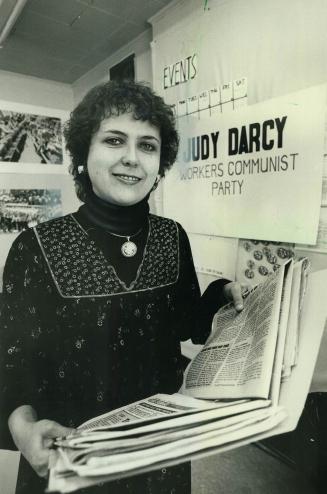 Judy Darcy, 31, Independent. Workers Communist Party representative. Union activist and vice-president of CUPE Local 1582 at the Metro Library.. Veteran of nine major labor conventions