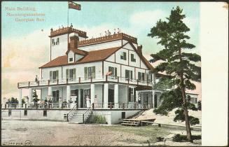 Main Building, Minnicoganashene, Georgian Bay