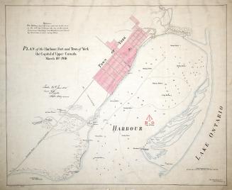 (1816) Plan of the harbour, fort and town of York, the capital of Upper Canada, March 16th 1816