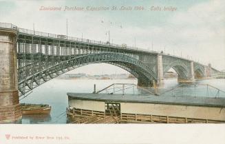 Louisiana Purchase Exposition Saint Louis, 1904, Eads bridge