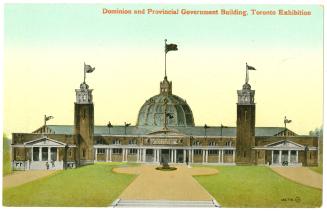 Dominion and Provincial Government Building, Toronto Exhibition