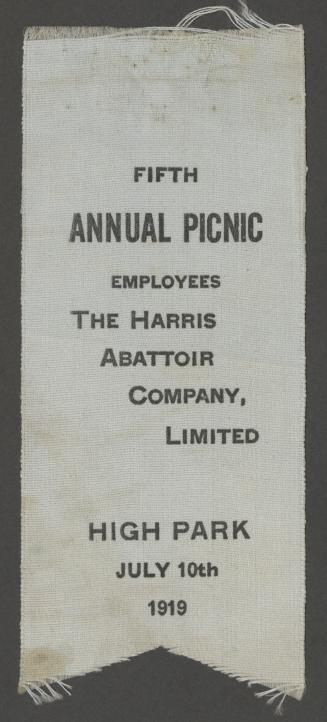 Silk ribbon with the words: Fifth annual picnic employees the Harris Abattoir Company, Limited.…