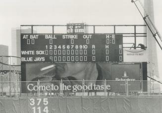 It's wishful thinking at both ends of Exhibition Stdium scoreboard as it is tested today - Blue Jay 9