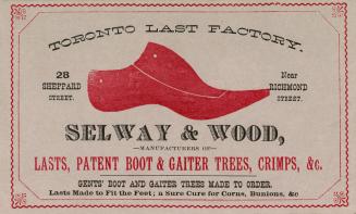 Toronto Last Factory. Selway & Wood, lasts, patent boot & gaiter trees, crimps, &c.