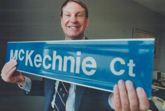 A street all to himself. His Malton constituents know him so well that Mississauga Council named a street after Councillor Frank McKechnie. But many M(...)