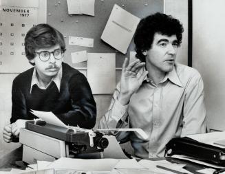 Rick Moranis (left) and Ken Finkleman, at work on the script of a pilot show for a TV comedy series, have been appearing regularly on CBC-TV's 90 Minu(...)