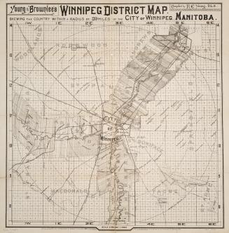Young & Brownlee's Winnipeg District map shewing within a radius of 20 miles of the city of Winnipeg, Manitoba
