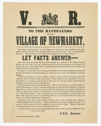 To the ratepayers of the village of Newmarket : the reeve of Newmarket says the village has sustained a loss of $500 in law suits, and the costs which have been imposed upon it by reason thereof