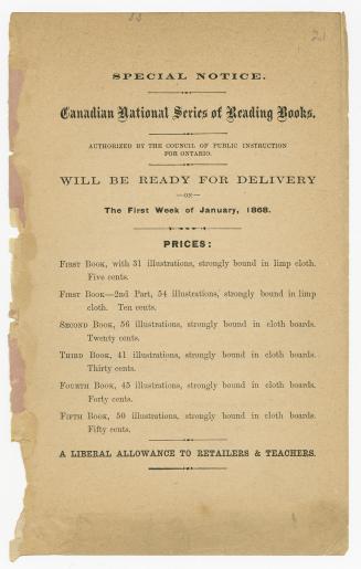 Special notice : Canadian national series of reading books, authorized by the Council of Public Instruction for Ontario, will be ready for delivery on the first week of January 1868