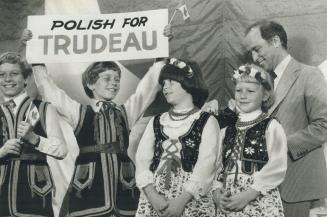 Trudeau gets a boost from Polish children in Hamilton