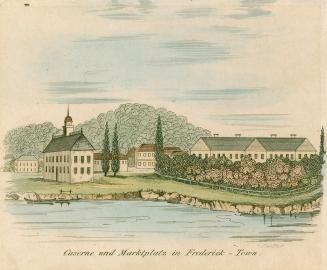 Caserne und Marktplatz in Frederick - Town (Fredericton, New Brunswick, circa 1820)