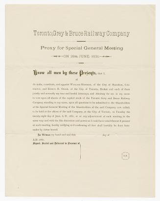 [Form] Toronto, Grey & Bruce Railway Company : proxy for special general meeting on 28th June, 1831 [sic]