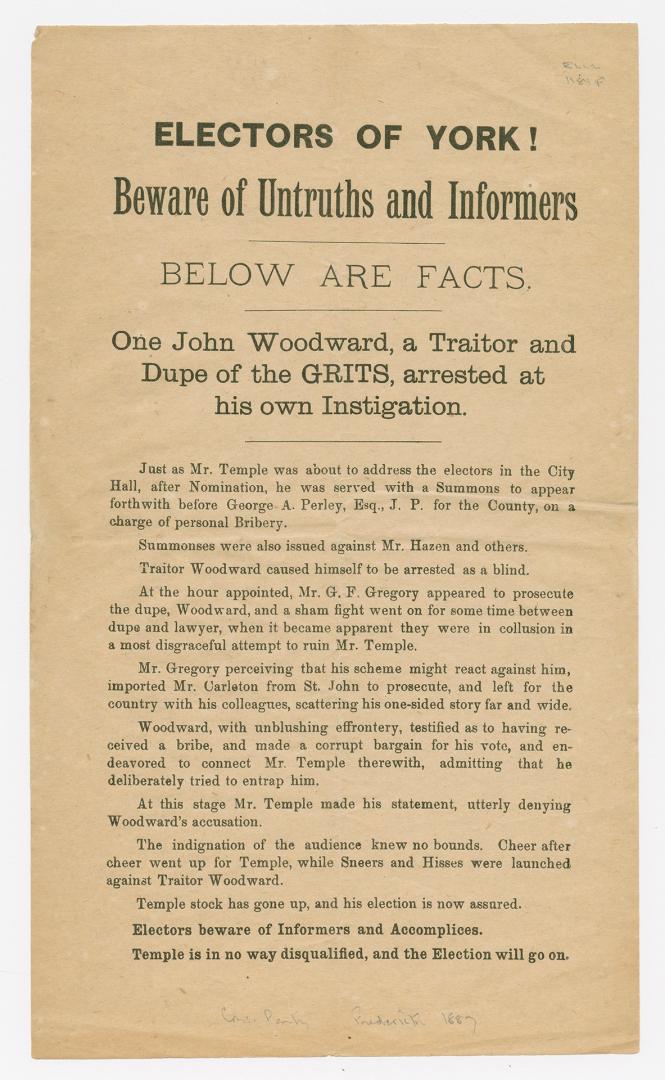Electors of York! : beware of untruths and informers ... one John Woodward, a traitor and dupe of the Grits, arrested at his own instigation