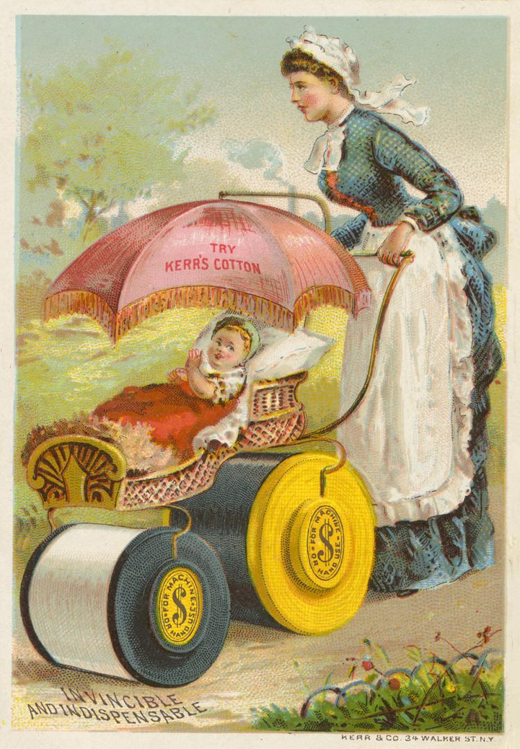 Try Kerr's cotton, invincible and indispensable