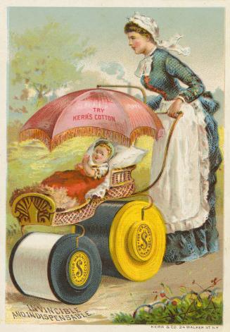 Try Kerr's cotton, invincible and indispensable