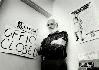 Office closed: Dr. Louis Myers closes up shop on Brunswick Ave. as doctors across the province start an open-ended strike. This latest move intensifies their protest against extra billing and officials hope for at least the 60-per-cent response they got in last month's two-day walkout.