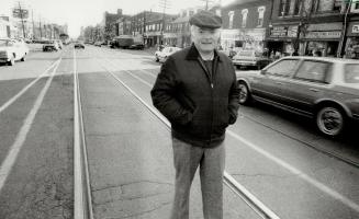 Friend of Spadina: Allan Schwam, 54, a lifelong resident of the Kensington area and a veteran of the 1970s campaign to stop the Spadina expressway, stands on the site of a new battle - the proposed $50 million Spadina rail line