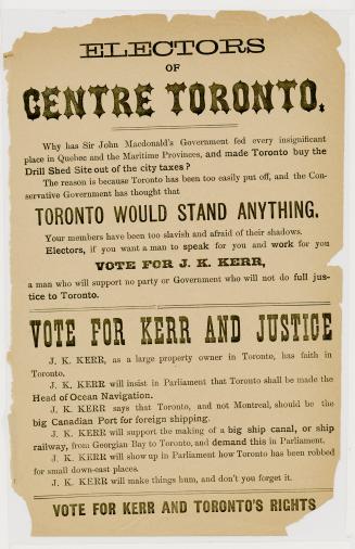 Electors of centre Toronto : why has Sir John Macdonald's government fed every insignificant place in Quebec and the maritime provinces ...