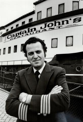 Captain John: His real name is John Letnik and he's to be found on either one of his two floating restaurants on Lake Ontario at the foot of Yonge St