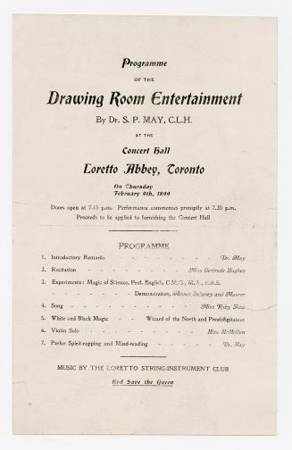Programme of the Drawing Room Entertainment by Dr. S.P. May, C.L.H. at the Concert Hall, Loretto Abbey, Toronto, on Thursday 9th, 1899
