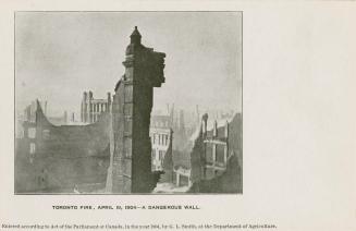 Toronto Fire, April 19, 1904 - A Dangerous Wall