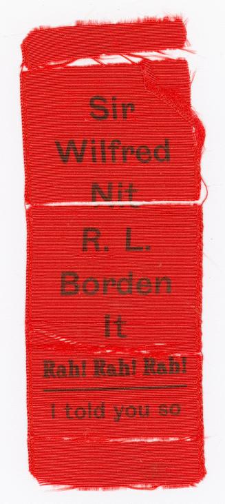 Sir Wilfred nit R.L. Borden it Rah! Rah! Rah! I told you so