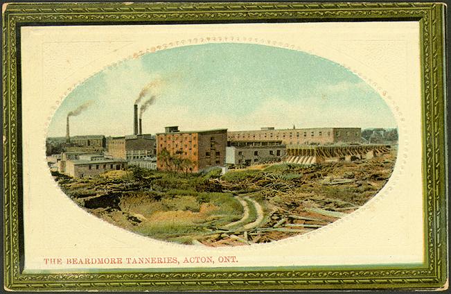 The Beardmore Tanneries, Acton, Ontario