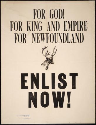 For God! For King and Empire. For Newfoundland. Enlist now!