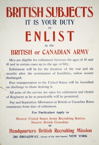 British subjects, it is your duty to enlist in the British or Canadian army