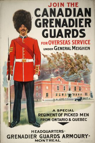 Join the Canadian Grenadier Guards for overseas service under General Meighen