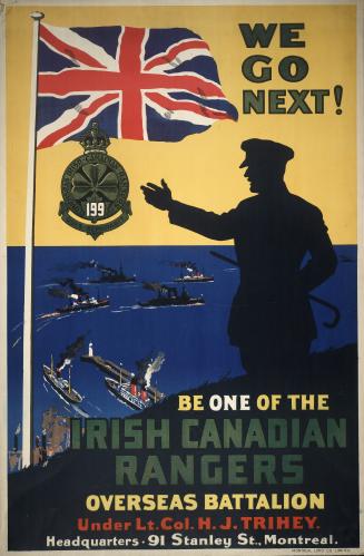 We go next! Be one of the Irish Canadian Rangers Overseas Battalion