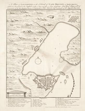 A plan of Louisbourg on the Island of Cape Breton in North America which was surrendered to the English on the 17 June 1745 after a seige of 49 days, (...)