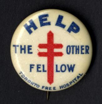 Help the other fellow : Toronto Free Hospital