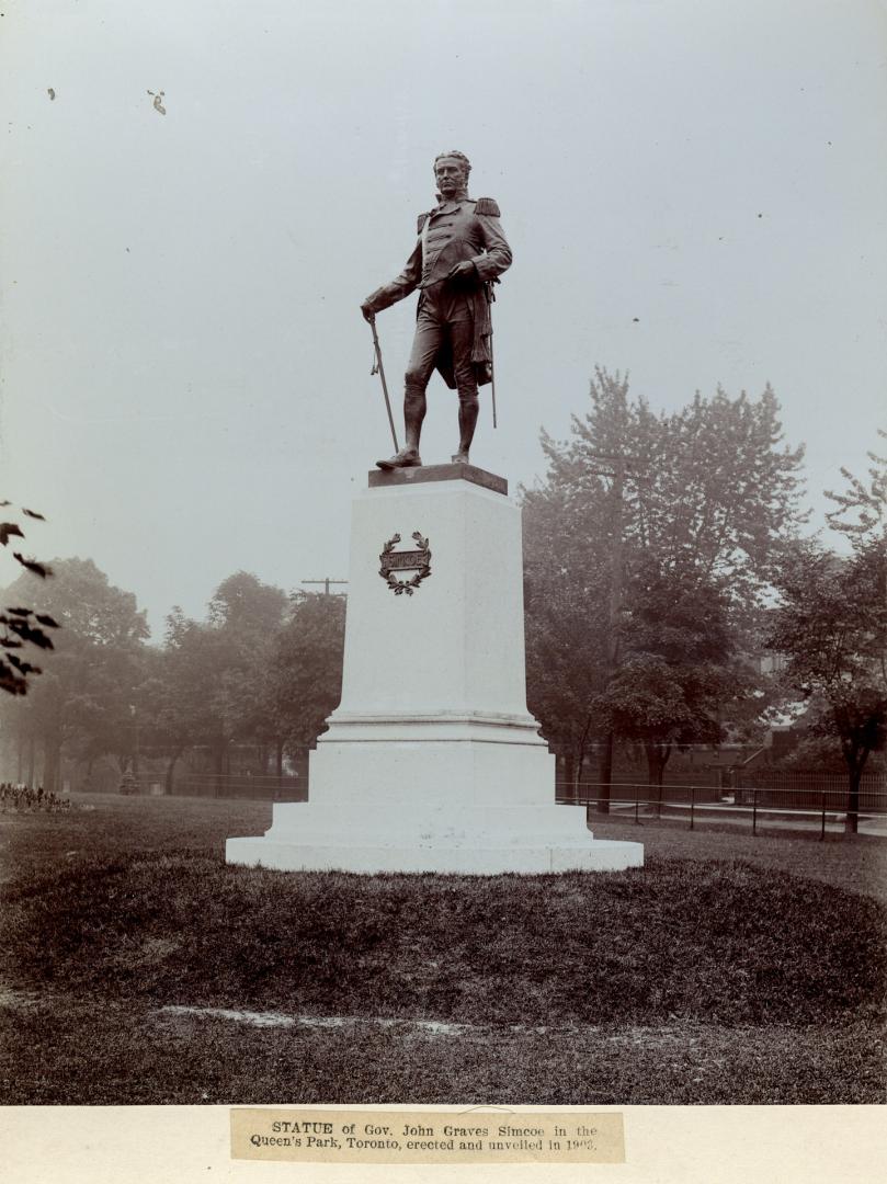 SIMCOE, JOHN GRAVES, statue, Queen's Park, in front & slightly to east of Parliament Buildings