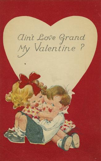 Ain't love grand my valentine?