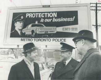 Getting the message across. The E. L. Ruddy company has donated space on 100 billboards in Toronto to publicize the work of the police department. The(...)