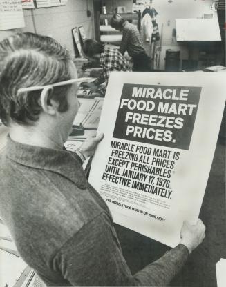 The price freeze announced by six supermarket chains caught Tom Perrins, sign shop foreman for Steinberg's, unprepared so he pasted up one of the adve(...)