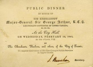 Public dinner in honor of His Excellency Major-General Sir George Arthur, K
