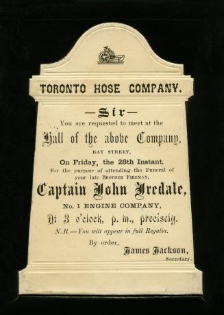Toronto Hose Company. Sir, You are requested to meet at the Hall of the above company, Bay Street on Friday, the 28th instant, for the purpose of (...)