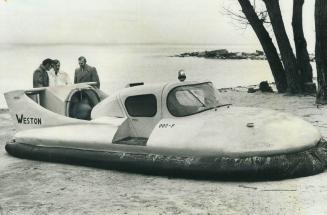 A fledgling builder of hovercraft, Weston Air Cushion Vehicles of Toronto is having trouble finding sufficient funds to go into production. The firm h(...)