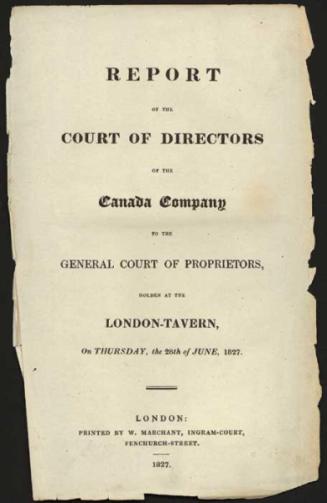Report of the Court of Directors of the Canada Company to the General Court of Proprietors, holden at the London Tavern
