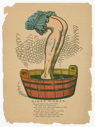 A vinegar valentine. A drawing of a woman's legs. Her feet soak in a pail of water. Her legs ap ...