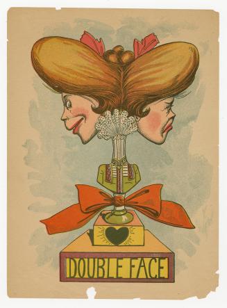 A vinegar valentine. An image of a trophy depicting a woman's bust. She has two faces growing f ...