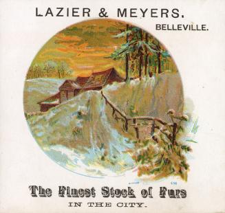 Colour trade card advertisement for Lazier & Meyers, Belleville, with caption at bottom stating ...
