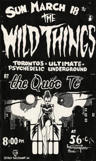 A poster promoting an event named "The Wild Things - Toronto's ultimate psychedelic underground ...