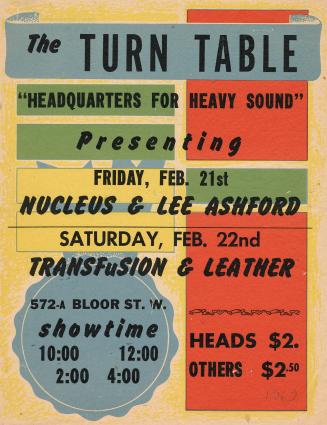 A poster advertising events at a night club named The Turn Table, 572-A Bloor St. West, Toronto ...